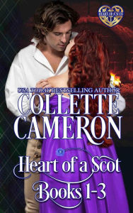 Title: Heart of a Scot Books 1-3: Scottish Highlander Historical Romance, Author: Collette Cameron