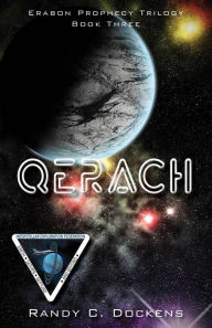 Title: Qerach: Book Three of the Erabon Prophecy Trilogy, Author: Randy C Dockens