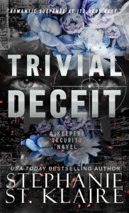Title: Trivial Deceit, Author: Stephanie St. Klaire