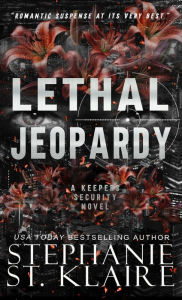 Title: Lethal Jeopardy, Author: Stephanie St. Klaire