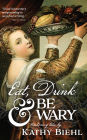 Eat, Drink & Be Wary: Cautionary Tales