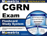 Title: CGRN Exam Flashcard Study System: CGRN Test Practice Questions & Review for the American Board of Certification for Gastroenterology Nurses (ABCGN)RN Exam, Author: Team Mometrix Nursing Certification