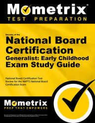 Title: Secrets of the National Board Certification Generalist: Early Childhood Exam Study Guide: National Board Certification Test Review for the NBPTS National Board Certification Exam, Author: Mometrix