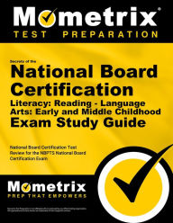 Title: Secrets of the National Board Certification Literacy: Reading - Language Arts: Early and Middle Childhood Exam Study Gui: National Board Certification Test Review for the NBPTS National Board Certification Exam, Author: Mometrix