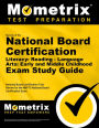 Secrets of the National Board Certification Literacy: Reading - Language Arts: Early and Middle Childhood Exam Study Gui: National Board Certification Test Review for the NBPTS National Board Certification Exam