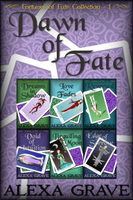 Title: Dawn of Fate (Fortunes of Fate Collection, 1), Author: Alexa Grave