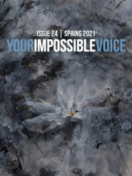 Title: Your Impossible Voice #24: Spring 2021, Author: Curt Saltzman