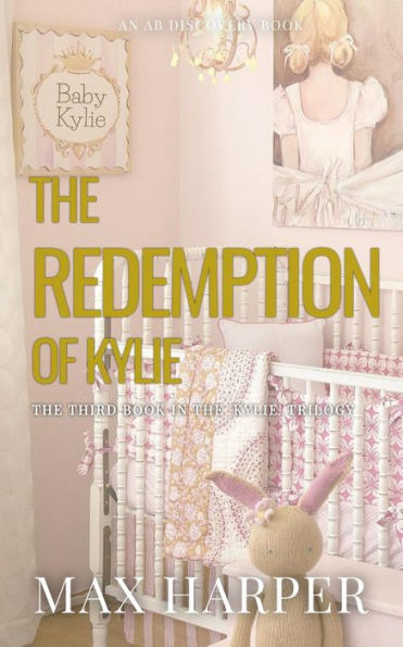 The Redemption of Kylie: An ABDL novel