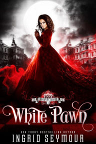 Title: Vampire Court: White Pawn, Author: Ingrid Seymour