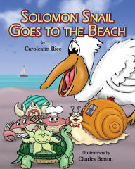 Title: Solomon Snail Goes To The Beach, Author: Caroleann Rice