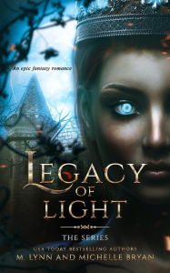 Title: Legacy of Light: The Series, Author: Michelle Bryan