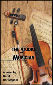 Title: The Studio Musician, Author: Garet Christopher