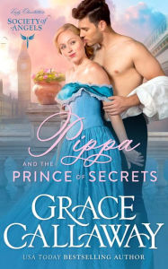 Title: Pippa and the Prince of Secrets: A Steamy Beauty and the Beast Historical Romance, Author: Grace Callaway