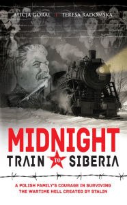 Title: Midnight Train to Siberia, Author: Alicja Goral