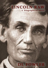 Title: Lincoln Raw, Author: Heather Steward Fowler