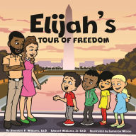 Title: Elijah's Tour of Freedom, Author: Shaniece Williams