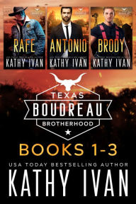 Title: Texas Boudreau Brotherhood Books 1 - 3, Author: Kathy Ivan