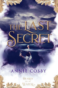 Title: The Last Secret, Author: Annie Cosby