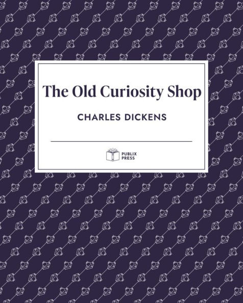 The Old Curiosity Shop (Publix Press)