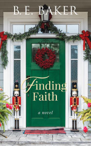 Title: Finding Faith, Author: B. E. Baker