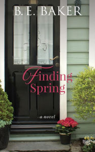 Title: Finding Spring, Author: B. E. Baker