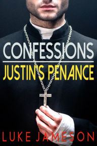 Title: Justin's Penance, Author: Luke Jameson