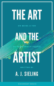 Title: Art and the Artist, Author: A. J. Sieling