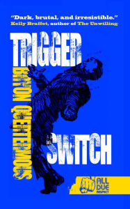 Title: Trigger Switch, Author: Bryon Quertermous