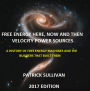 Free Energy Here, Now and Then: Velocity Power sources: