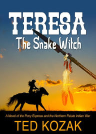 Title: Teresa: The Snake Witch, Author: Ted Kozak