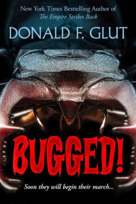Title: BUGGED! Horror Unleashed, Author: Donald. F. Glut