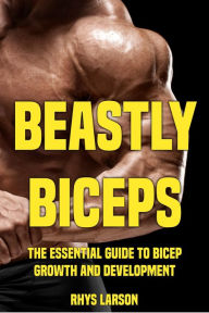 Title: Beastly Biceps, Author: Rhys Larson