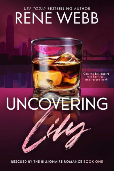 Uncovering Lily: A Billionaire Romantic Suspense