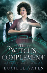 Title: The Witch's Complement, Author: Lucille Yates