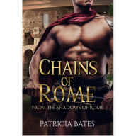 Title: Chains of Rome, Author: Patricia Bates