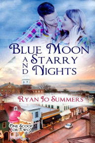 Title: Blue Moon and Starry Nights, Author: Ryan Jo Summers
