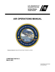 Title: United States Coast Guard Air Operations Manual COMDTINST M3710.1I March 2021, Author: United States Government Us Coast Guard