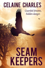 Title: Seam Keepers, Author: Celaine Charles
