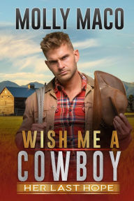 Title: Her Last Hope : Cowboy Romance, Author: Molly Maco