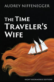 Title: The Time Traveler's Wife, Author: Audrey Niffenegger