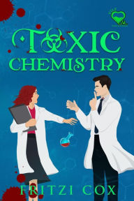 Title: Toxic Chemistry, Author: Fritzi Cox