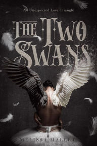 Title: The Two Swans, Author: Melissa Mallet