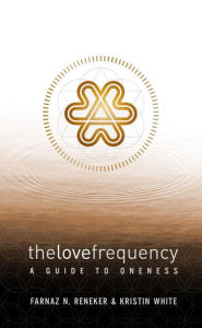 Title: The Love Frequency, Author: Farnaz Reneker