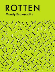 Title: Rotten, Author: Mandy Brownholtz