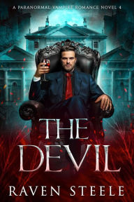 Title: The Devil: A Paranormal Vampire Romance Novel, Author: Raven Steele