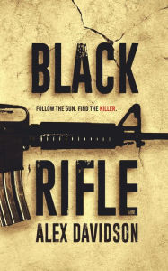 Title: Black Rifle, Author: Alex Davidson