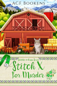 Title: Stitch X For Murder, Author: Acf Bookens