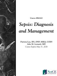 Title: Sepsis: Diagnosis and Management, Author: NetCE