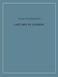 Title: Last Men in London, Author: Olaf Stapledon