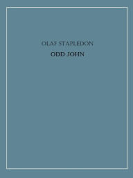 Title: Odd John, Author: Olaf Stapledon